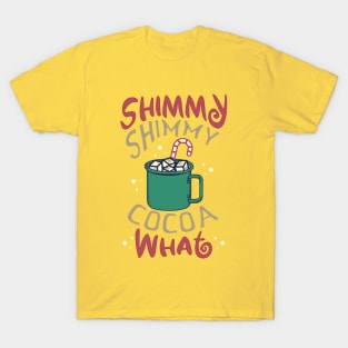 Shimmy Shimmy Cocoa Color T-Shirt